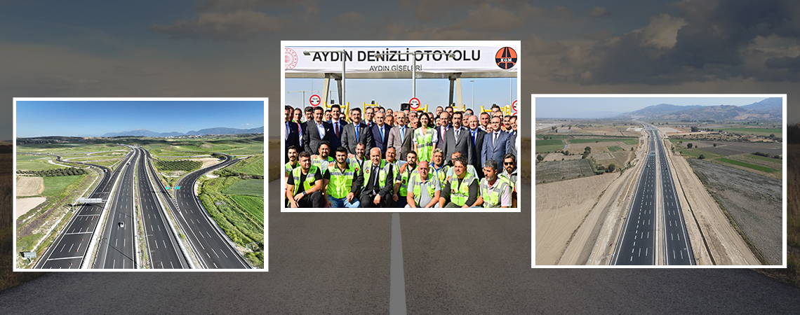 AYDIN-DENİZLİ OTOYOLU HİZMETE AÇILDI